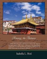 Among the Tibetans di Isabella Lucy Bird edito da Book Jungle
