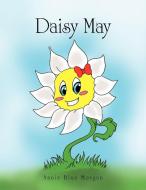 Daisy May di Annie Blue Morgan edito da Xlibris