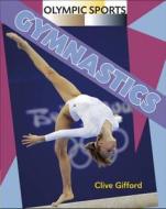 Gymnastics di Clive Gifford edito da Franklin Watts