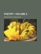 Poetry (volume 2) di Harriet Monroe, Guy Davenport, Modern Poetry Association edito da General Books Llc