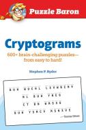 Puzzle Baron Cryptograms: 100 Brain-Challenging Puzzles--From Easy to Hard! di Stephen P. Ryder edito da ALPHA BOOKS