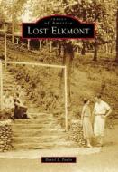 Lost Elkmont di Daniel L. Paulin edito da ARCADIA PUB (SC)
