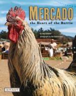 Mercado: Heart of the Barrio di Judy Goldman edito da REYCRAFT BOOKS