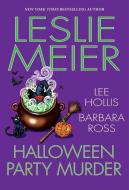 Halloween Party Murder di Leslie Meier, Lee Hollis, Barbara Ross edito da KENSINGTON PUB CORP