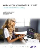Media Composer - First di Sarah Hills edito da ROWMAN & LITTLEFIELD
