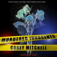 Murdered Innocents di Corey Mitchell edito da Tantor Audio