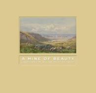 Mine of Beauty: Landscapes by William Trost Richards di Linda S. Ferber, Anna O. Marley, David Brighan edito da Hudson Hills Press Inc.,U.S.