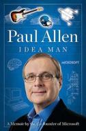 Idea Man: A Memoir by the Cofounder of Microsoft di Paul Allen edito da Portfolio