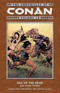 Chronicles Of Conan Volume 18: Isle Of The Dead And Other Stories di Bruce Jones, Steven Grant edito da Dark Horse Comics,u.s.