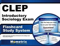 CLEP Introductory Sociology Exam Flashcard Study System: CLEP Test Practice Questions and Review for the College Level Examination Program di CLEP Exam Secrets Test Prep Team edito da Mometrix Media LLC