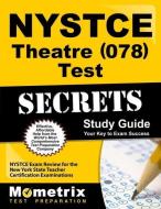 NYSTCE Theatre (078) Test Secrets Study Guide: NYSTCE Exam Review for the New York State Teacher Certification Examinati edito da MOMETRIX MEDIA LLC