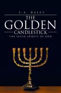 The Golden Candlestick di L. A. Daley edito da Newman Springs Publishing, Inc.
