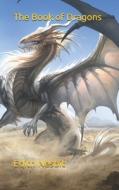 The Book Of Dragons di Nesbit Edith Nesbit edito da Independently Published
