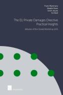 The Eu Private Damages Directive - Practical Insights: Minutes of the Closed Workshop 2015 di Frank Wijckmans, Maaike Visser, Sarah Jaques edito da INTERSENTIA