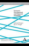 Economic Development and Financial Instability di Jan A. Kregel edito da Anthem Press