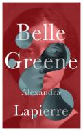 Belle Green di Alexandra Lapierre edito da Europa Editions UK Ltd
