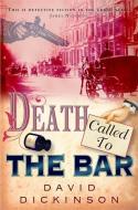Death Called to the Bar di David Dickinson edito da Little, Brown Book Group