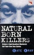 Natural Born Killers di Kate Kray edito da John Blake Publishing Ltd