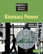 Biomass Power di Neil Morris edito da SAUNDERS BOOK CO