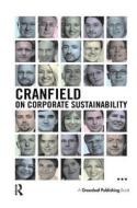 Cranfield on Corporate Sustainability di David Grayson edito da Taylor & Francis Ltd