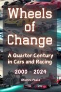 Wheels of Change di Etienne Psaila edito da Independently Published