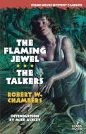 THE FLAMING JEWEL - THE TALKERS di ROBERT CHAMBERS edito da LIGHTNING SOURCE UK LTD