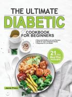 The Ultimate Diabetic Cookbook For Begin di JAMIE PRESS edito da Lightning Source Uk Ltd