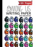 Among Us writing paper with lines for ABC kids: 120+ Handwriting Composition Notebook (8.5x11) Colorful Characters Pack Pattern di Jordan Parker edito da LIGHTNING SOURCE INC