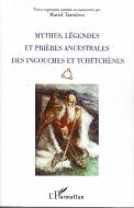 Mythes, légendes et prières ancestrales des Ingouches et Tchétchènes di Mariel Tsaroieva edito da Editions L'Harmattan