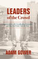 Leaders of the Crowd di Adam Gower edito da Springer-Verlag GmbH