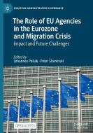 The Role of EU Agencies in the Eurozone and Migration Crisis edito da Springer International Publishing