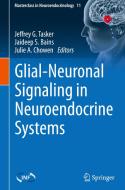 Glial-Neuronal Signaling in Neuroendocrine Systems edito da Springer International Publishing