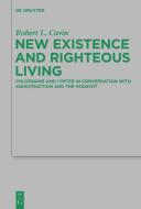 New Existence and Righteous Living di Robert L. Cavin edito da Gruyter, Walter de GmbH