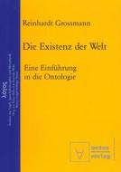 Die Existenz der Welt di Reinhardt Grossmann edito da De Gruyter