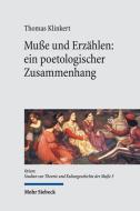 Muße und Erzählen: ein poetologischer Zusammenhang di Thomas Klinkert edito da Mohr Siebeck GmbH & Co. K
