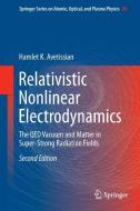 Relativistic Nonlinear Electrodynamics di Hamlet Karo Avetissian edito da Springer-Verlag GmbH