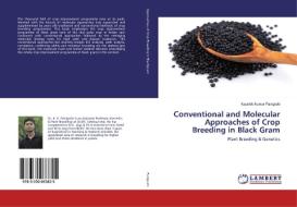 Conventional and Molecular Approaches of Crop Breeding in Black Gram di Kaushik Kumar Panigrahi edito da LAP Lambert Academic Publishing