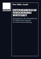 Unternehmerische Versicherungswirtschaft di Wolfgang Müller, Peter Zweifel edito da Gabler Verlag