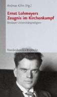 Ernst Lohmeyers Zeugnis im Kirchenkampf di Ernst Lohmeyer edito da Vandenhoeck + Ruprecht