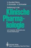 Einführung in die Klinische Pharmakologie di U. Gundert-Remy, O. Schmidlin, H. Schroeder edito da Springer Berlin Heidelberg