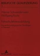 Fahrschullehrerausbildung di Werner Schwendenwein, Wolfgang Roula edito da Lang, Peter GmbH