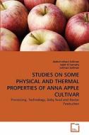 STUDIES ON SOME PHYSICAL AND THERMAL PROPERTIES OF ANNA APPLE CULTIVAR di Abdulmohsen Soliman, Salah El-Samahy, Soliman Soliman edito da VDM Verlag