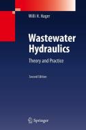 Wastewater Hydraulics di Willi H. Hager edito da Springer-Verlag GmbH