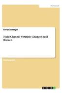 Multi-Channel-Vertrieb: Chancen und Risiken di Christian Weyel edito da GRIN Publishing