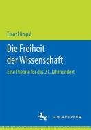 Die Freiheit der Wissenschaft di Franz Himpsl edito da Gabler, Betriebswirt.-Vlg