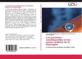 Los procesos constituyentes en los países andinos de la Subregión di Carmen Rosa Balbi Scarneo, Martha Patricia Puente de la Vega Mendigure edito da EAE