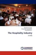 The Hospitality Industry di Ripudaman Singh, Bhupinder Singh Bhalla, Amandeep Kaur edito da LAP Lambert Academic Publishing