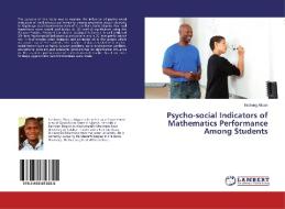Psycho-social Indicators of Mathematics Performance Among Students di Iniobong Akpan edito da LAP Lambert Academic Publishing