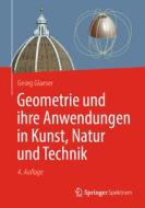 Geometrie und ihre Anwendungen in Kunst, Natur und Technik di Georg Glaeser, Franz Gruber edito da Springer-Verlag GmbH