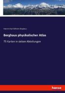 Berghaus physikalischer Atlas di Heinrich Karl Wilhelm Berghaus edito da hansebooks